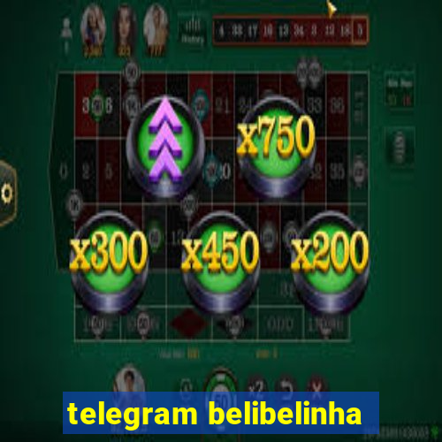 telegram belibelinha